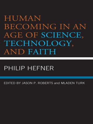 cover image of Human Becoming in an Age of Science, Technology, and Faith